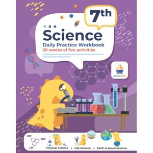 ArgoPrep 7th Grade Science: Daily Practice Workbook 20 Weeks of Fun Activities (Physical, Life, Earth and Space Science, Engineering Video Explanations Included 200+ Pages Workbook) ArgoPrep 7th Grade Science: Daily Practice Workbook 20 Weeks of Fun Activities (Physical, Life, Earth and Space Science, Engineering Video Explanations Included 200+ Pages Workbook)