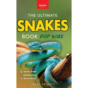 Kellett, Jenny Snakes The Ultimate Snake Book for Kids: 100+ Amazing Snake Facts, Photos, Quiz & More: 40 (Animal Books for Kids) Kellett, Jenny Snakes The Ultimate Snake Book for Kids: 100+ Amazing Snake Facts, Photos, Quiz & More: 40 (Animal Books for Kids)