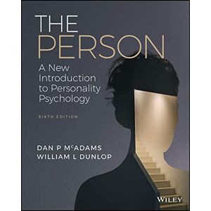 McAdams, Dan P. The Person: A New Introduction to Personality Psychology McAdams, Dan P. The Person: A New Introduction to Personality Psychology