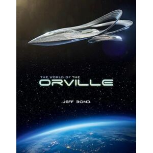 Jeff Bond The World of the Orville Jeff Bond The World of the Orville
