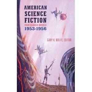 Various American Science Fiction: Four Classic Novels 1953-56 (Loa #227): The Space Merchants / More Than Human / The Long Tomorrow / The Shrinking Man (Library of America Classic Science Fiction Collection) Various American Science Fiction: Four Classic Novels 1953-56 (Loa #227): The Space Merchants / More Than Human / The Long Tomorrow / The Shrinking Man (Library of America Classic Science Fiction Collection)