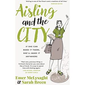 Breen, Sarah Aisling And The City: The hilarious and addictive romantic comedy from the No. 1 bestseller (The Aisling Series, 4) Breen, Sarah Aisling And The City: The hilarious and addictive romantic comedy from the No. 1 bestseller (The Aisling Series, 4)