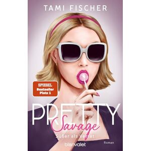 Fischer, Tami Pretty Savage Süßer als Verrat: Roman Große Gefühle treffen auf elektrisierende Spannung – Band 2 der New-Adult-Suspense-Trilogie der SPIEGEL-Bestsellerautorin! Fischer, Tami Pretty Savage Süßer als Verrat: Roman Große Gefühle treffen auf elektrisierende Spannung – Band 2 der New-Adult-Suspense-Trilogie der SPIEGEL-Bestsellerautorin!