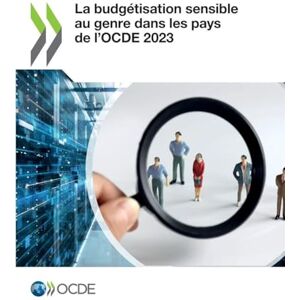 Oecd La budgétisation sensible au genre dans les pays de l'OCDE 2023 Oecd La budgétisation sensible au genre dans les pays de l'OCDE 2023