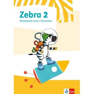 Zebra 2. Arbeitsheft Lesen/Schreiben. Allgemeine Ausgabe ab 2018 Zebra 2. Arbeitsheft Lesen/Schreiben. Allgemeine Ausgabe ab 2018