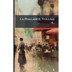 Anonymous La Phalange, Volume 4... Anonymous La Phalange, Volume 4...