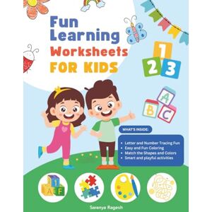 Ragesh, Saranya Fun Learning Activity Book for Kids Ages 3–5: Letter & Number Tracing, Easy Coloring, Shape & Color Matching, Smart and Playful Activities for Kids Ragesh, Saranya Fun Learning Activity Book for Kids Ages 3–5: Letter & Number Tracing, Easy Coloring, Shape & Color Matching, Smart and Playful Activities for Kids