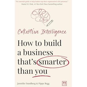 Sundberg, Jennifer Collective Intelligence: How to build a business that’s smarter than you Sundberg, Jennifer Collective Intelligence: How to build a business that’s smarter than you