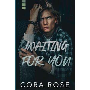 Rose, Cora Waiting For You Rose, Cora Waiting For You