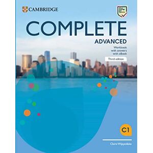 Wijayatilake, Claire Complete Advanced. Third Edition. Workbook with Answers with eBook: Third Edition. Workbook with Answers with eBook Wijayatilake, Claire Complete Advanced. Third Edition. Workbook with Answers with eBook: Third Edition. Workbook with Answers with eBook