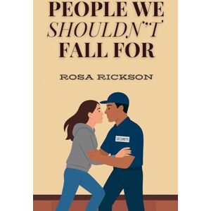 Rickson, Rosa People We Shouldn't Fall For Rickson, Rosa People We Shouldn't Fall For