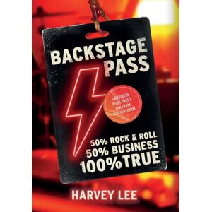 Lee Backstage Pass: A Business Book That's Far From Conventional Lee Backstage Pass: A Business Book That's Far From Conventional