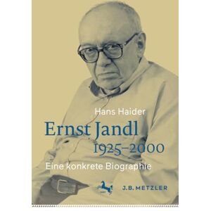 Haider, Hans Ernst Jandl 1925–2000: Eine konkrete Biographie Haider, Hans Ernst Jandl 1925–2000: Eine konkrete Biographie