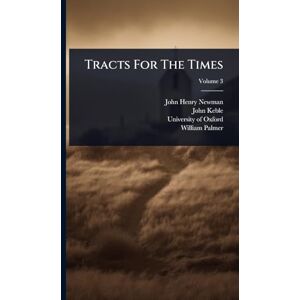 Newman, John Henry Tracts For The Times Newman, John Henry Tracts For The Times