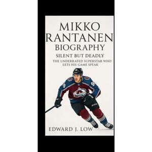 J. Low, Edward MIKKO RANTANEN BIOGRAPHY: Silent but Deadly The Underrated Superstar Who Lets His Game Speak J. Low, Edward MIKKO RANTANEN BIOGRAPHY: Silent but Deadly The Underrated Superstar Who Lets His Game Speak