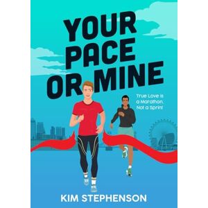 Stephenson, Kim Your Pace or Mine: 1 (Running for the Romance) Stephenson, Kim Your Pace or Mine: 1 (Running for the Romance)