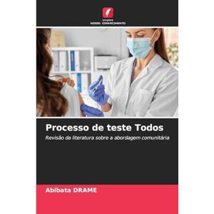 Drame, Abibata Processo de teste Todos: Revisão da literatura sobre a abordagem comunitária Drame, Abibata Processo de teste Todos: Revisão da literatura sobre a abordagem comunitária