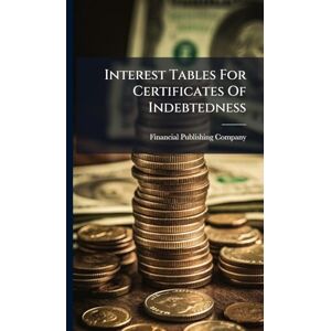 Company, Financial Publishing Interest Tables For Certificates Of Indebtedness Company, Financial Publishing Interest Tables For Certificates Of Indebtedness