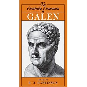 The Cambridge Companion to Galen (Cambridge Companions to Philosophy) The Cambridge Companion to Galen (Cambridge Companions to Philosophy)