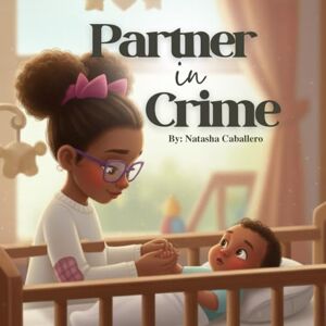 Caballero, Natasha Partner in Crime Caballero, Natasha Partner in Crime