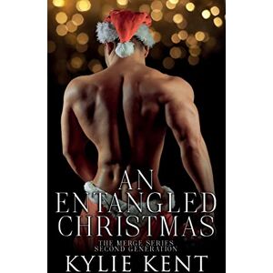 Kent, kylie An Entangled Christmas Alternative cover: Mafia Christmas Romance: Alternative Cover: A Merge Series Christmas Novel (The Merge) Kent, kylie An Entangled Christmas Alternative cover: Mafia Christmas Romance: Alternative Cover: A Merge Series Christmas Novel (The Merge)