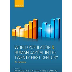 World Population & Human Capital in the Twenty-First Century: An Overview World Population & Human Capital in the Twenty-First Century: An Overview