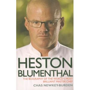 Newkey-Burden, Chas Heston Blumenthal The Biography Of The World's Most Brilliant Master Chef Newkey-Burden, Chas Heston Blumenthal The Biography Of The World's Most Brilliant Master Chef