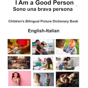 Carlson, Richard English-Italian I Am a Good Person / Sono una brava persona Children's Bilingual Picture Dictionary Book Carlson, Richard English-Italian I Am a Good Person / Sono una brava persona Children's Bilingual Picture Dictionary Book