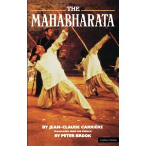 Carrière, Jean-Claude Mahabharata, The: A Play Based Upon the Indian Classic Epic (Modern Plays) Carrière, Jean-Claude Mahabharata, The: A Play Based Upon the Indian Classic Epic (Modern Plays)
