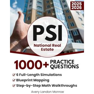 Avery PSI National Real Estate: 1000+ Practice Questions & 6 Full-Length Simulation, Blueprint Mapping, Step-by-Step Math Walkthroughs, Realistic Explanations, Advanced Analytics, Practical State Bridge Avery PSI National Real Estate: 1000+ Practice Questions & 6 Full-Length Simulation, Blueprint Mapping, Step-by-Step Math Walkthroughs, Realistic Explanations, Advanced Analytics, Practical State Bridge