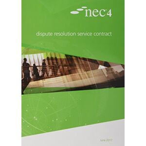 NEC4: Dispute Resolution Service Contract NEC4: Dispute Resolution Service Contract