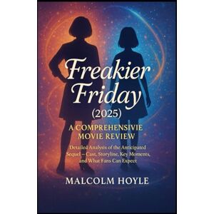 Hoyle, Malcolm Freakier Friday (2025): A Comprehensive Movie Review: Detailed Analysis of the Anticipated Sequel — Cast, Storyline, Key Moments, and What Fans Can Expect Hoyle, Malcolm Freakier Friday (2025): A Comprehensive Movie Review: Detailed Analysis of the Anticipated Sequel — Cast, Storyline, Key Moments, and What Fans Can Expect