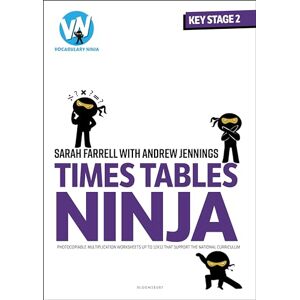 Farrell, Sarah Times Tables Ninja: Photocopiable multiplication worksheets that support the National Curriculum Farrell, Sarah Times Tables Ninja: Photocopiable multiplication worksheets that support the National Curriculum
