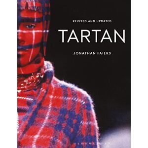 Jonathan Faiers Tartan: Revised and Updated (Textiles that Changed the World): 1 Jonathan Faiers Tartan: Revised and Updated (Textiles that Changed the World): 1