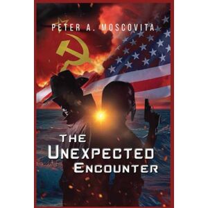 Moscovita, Peter A The Unexpected Encounter Moscovita, Peter A The Unexpected Encounter