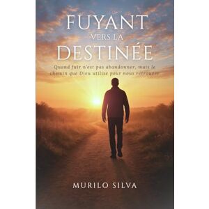 Silva Fuyant vers la Destinée: Quand fuir n’est pas abandonner, mais le chemin que Dieu utilise pour nous retrouver Silva Fuyant vers la Destinée: Quand fuir n’est pas abandonner, mais le chemin que Dieu utilise pour nous retrouver