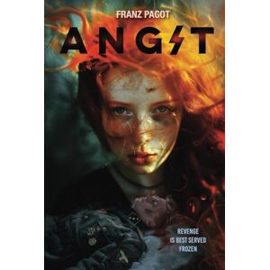Pagot, mr Franz ANGST: Revenge is best served frozen Pagot, mr Franz ANGST: Revenge is best served frozen