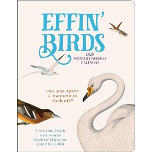 Reynolds, Aaron Effin' Birds 12-Month 2025 Monthly/Weekly Planner Calendar Reynolds, Aaron Effin' Birds 12-Month 2025 Monthly/Weekly Planner Calendar