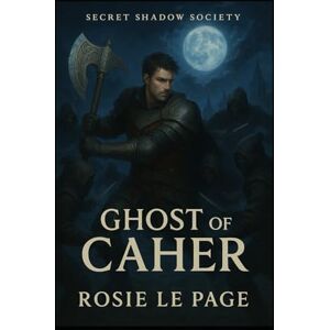 Le Page, Rosie Secret Shadow Society: Ghost of Caher Le Page, Rosie Secret Shadow Society: Ghost of Caher
