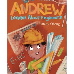 Obeng, Tiffany Andrew Learns about Engineers: Career Book for Kids (STEM Children's Books) (Career Books for Kids) Obeng, Tiffany Andrew Learns about Engineers: Career Book for Kids (STEM Children's Books) (Career Books for Kids)