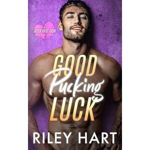 Hart, Riley Good Pucking Luck: 1 (The Jilted Exes' Club) Hart, Riley Good Pucking Luck: 1 (The Jilted Exes' Club)