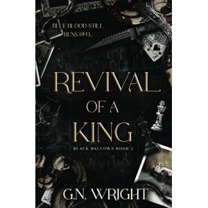 Wright, G.N. Revival of a King: 1 (Black Hallows) Wright, G.N. Revival of a King: 1 (Black Hallows)