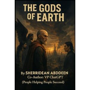Abddeen, Sherridean Ann-Marie THE GODS OF EARTH Abddeen, Sherridean Ann-Marie THE GODS OF EARTH