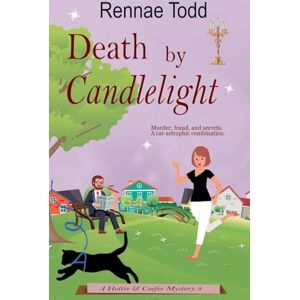 Todd, Rennae Death by Candlelight: 3 (Hettie & Ceefer Mysteries) Todd, Rennae Death by Candlelight: 3 (Hettie & Ceefer Mysteries)