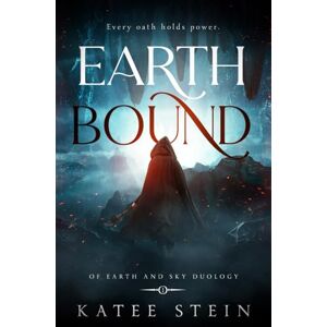 Stein, Katee Earthbound (Of Earth and Sky Duology) Stein, Katee Earthbound (Of Earth and Sky Duology)