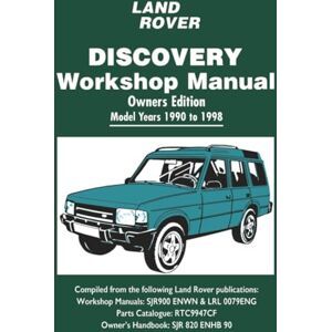Jaguar Land Rover Limited Land Rover Discovery Workshop Manual Owners Edition Model Years 1990-1998: Owners Manual Jaguar Land Rover Limited Land Rover Discovery Workshop Manual Owners Edition Model Years 1990-1998: Owners Manual