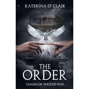 St Clair, Katerina The Order: Chasm of Wicked Sins: 3 St Clair, Katerina The Order: Chasm of Wicked Sins: 3