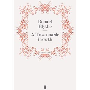 Blythe, Ronald A Treasonable Growth Blythe, Ronald A Treasonable Growth