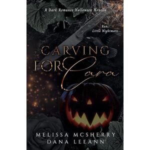 LeeAnn, Dana Carving for Cara: A Dark Romance Halloween Novella (Wrecked Series) LeeAnn, Dana Carving for Cara: A Dark Romance Halloween Novella (Wrecked Series)