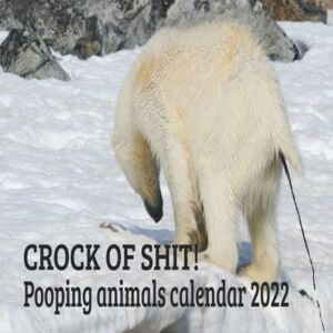 Sally, Mrs CROCK OF SHIT! Pooping animals calendar 2022: 12-Month Nature Calendar & Photography Collection (Monthly Calendar) / The funny gift for men, women, friends or colleagues for a birthday or Christmas Sally, Mrs CROCK OF SHIT! Pooping animals calendar 2022: 12-Month Nature Calendar & Photography Collection (Monthly Calendar) / The funny gift for men, women, friends or colleagues for a birthday or Christmas